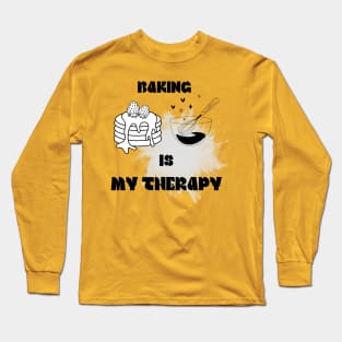 baking is my therapy Long Sleeve T-Shirt